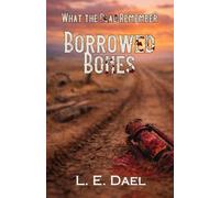 What the Dead Remember: Borrowed Bones: 2