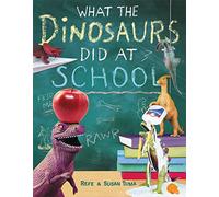 What The Dinosaurs Did At School: Another Messy Adventure: 2
