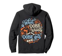 What the Dobie Wants Doberman Pinscher Dog Pullover Hoodie
