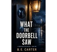 What The Doorbell Saw: A Porchlight Files Mystery
