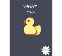 What The Duck Composition Notebook: Notebooks For School (Back To School Notebook,Comp Book,College Ruled)(8.5 x 11)(Memo Book)