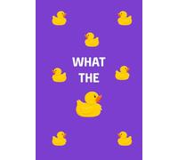 What The Duck: Funny, Jokes, Sarcastic, Lined Daily Journal/Notebook is a great gift for family and friends