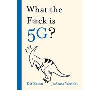 What the F*ck is 5G? (WTF Series)