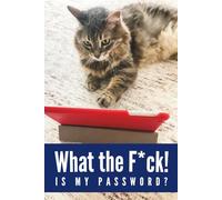 What the F*ck is My Password: Maine Coon cat and tablet Password Logbook with Alphabetical A-Z Tabs, Keeper and Organizer Important DATA, You never miss it again!, Great gift idea for funny
