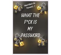 WHAT THE F*CK IS THE PASSWORD, Password Tracker Notebook: Password Tracker Notebook With Easy to Read Print about Password tracking, Password ... Password Tracking slots.... Gift for Adults