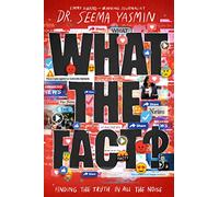 What the Fact?: Finding the Truth in All the Noise