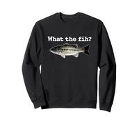What the Fih? funny fish meme calling pun F fih fishing idea Sweatshirt