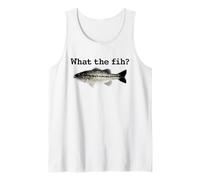 What The Fih? Funny Fish Meme Calling Pun F fih Fishing idea Tank Top