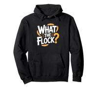What The Flock Funny Birdwatching Statement Pullover Hoodie