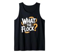 What The Flock Funny Birdwatching Statement Tank Top