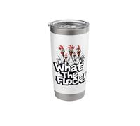 What The Flock Funny Chicken Accessories Farm Humor Stainless Steel Insulated Tumbler