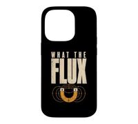 What The Flux Funny Physics Electrical Engineering Case for iPhone 14 Pro