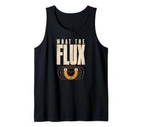 What The Flux Funny Physics Electrical Engineering Tank Top