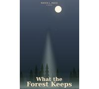 What the Forest Keeps