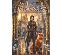 What The Fox Knows (Pella's Journey)