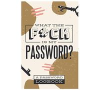 What the fu*k is my password: A notebook to write in your passwords