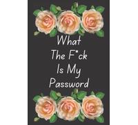 What the fuck is my password: A Password Tracker So You Can Log Into Your Shit Without Brain Farts, log into my account, change my home address, order status my account