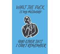what the fuck is My Password and other Shit I can't Remember: Password Keeper Book 6" x 9"/100page, Flower Design,organizer for all shit and internet passwords to remember
