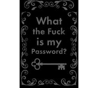 What the Fuck is my Password?: Internet Password Organizer