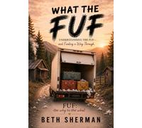 What the FUF: Understanding the FUF - and Finding A Way Through