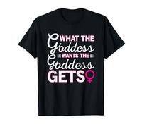 What The Goddess Wants The Goddess Gets Dominatrix T-Shirt T-Shirt
