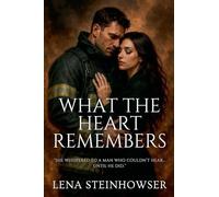 What the Heart Remembers