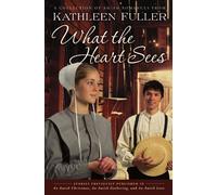 What the Heart Sees: A Collection of Amish Romances (A Mercy Falls Novel)
