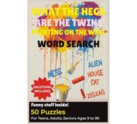 What the heck are the twins painting on the wall Word search puzzle book: 50 Funny Word Search Puzzles for Teens, Adults & Seniors Large Print Brain ... ideas (What the heck! Word search)