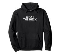 What The Heck Funny Y2K Dad Joke Gen Z Novelty Meme Sarcasm Pullover Hoodie