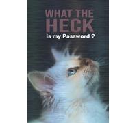 What the Heck is my Password?: Internet Password Logbook, Password Book with Alphabetical Tabs ,110 Pages , 6x9 : Birman cat (Password log books)