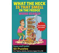 What the heck is that smell in the fridge Word search puzzle book: Funny Food Word Search for Teens Adults & Seniors Large Print Brain Games with ... Smelly Surprise (What the heck! Word search)