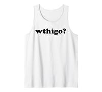 What The Hell is Going On Funny WTHIGO Women Men Tank Top