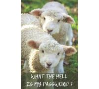 What The Hell Is My Password: Sheep Password Book, Password Tracker With A-Z Alphabetical Tabs,Internet Login Notebook Organizer, Journal 5.5 x 8.5.Keeper for All Your Internet Username And Passwords