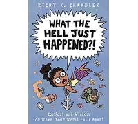 What the Hell Just Happened by Chandler & Richy K.