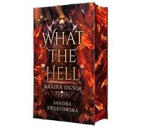 What the Hell - Kraina Ognia (ilustrowane brzegi)