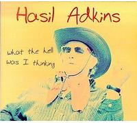 HASIL ADKINS - What the Hell Was I Thinking [VINYL]