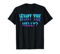 What The Helly Ironic Meme Brainrot Quote Gen Z Alpha T-Shirt