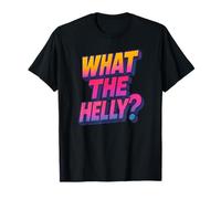 What The Helly Ironic Meme Brainrot Quote Gen Z Alpha T-Shirt