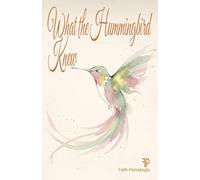 What the Hummingbird Knew