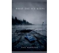 What the Ice Keeps