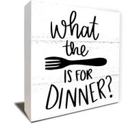What The Is For Dinner Kitchen Decor Counter Dining Room Table Cabinet Decor Gift For Mom Rustic Block Plaque for Wall Tabletop Desk Office Shelf Table Bedroom Bathroom Home Decor 5x5 Inch