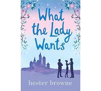 What the Lady Wants: escape with this sweet and funny romantic comedy (The Little Lady Agency)