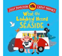 What the Ladybird Heard at the Seaside: A laugh-out-loud beach adventure, perfect for summer!