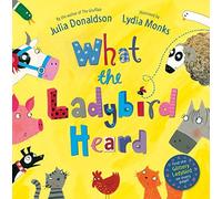 What the Ladybird Heard. Julia Donaldson by Julia Donaldson (2010-03-05)