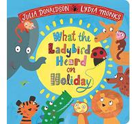 What the Ladybird Heard on Holiday (What the Ladybird Heard, 3)