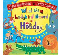 What the Ladybird Heard on Holiday – (What the Ladybird Heard, 3)