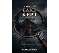WHAT THE LAKE KEPT