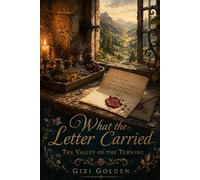What the Letter Carried: 2 (The Valley of the Turning)
