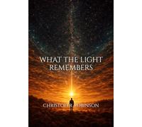 What the Light Remembers