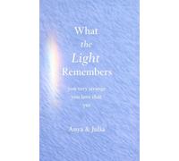 What the Light Remembers: you very strange / you love that / yes (The Light Series)